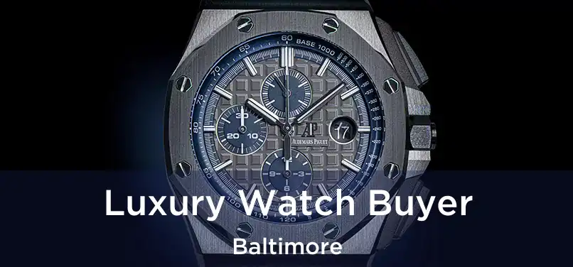 Luxury Watch Buyer Baltimore