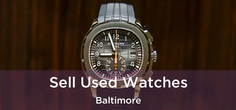 Sell Used Watches Baltimore