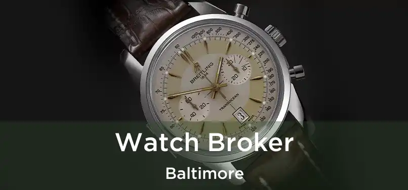  Watch Broker Baltimore