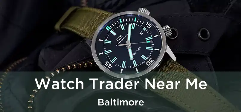 Watch Trader Near Me Baltimore